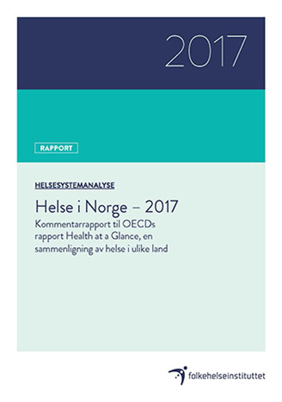 Helse i Norge – 2017: Kommentarrapport for OECDs sammenligning av helse i ulike land