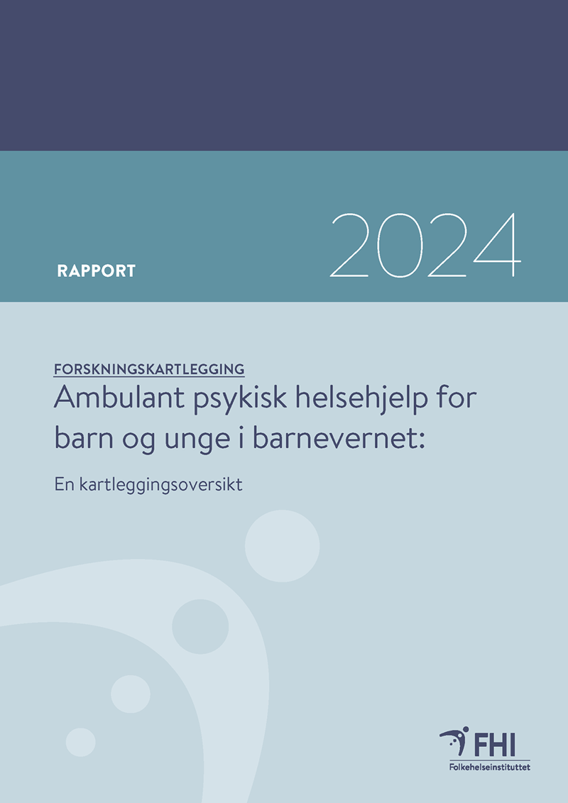 Forside til rapporten om ambulant psykisk helsehjelp for barn og unge i barnevernet. Bilde.