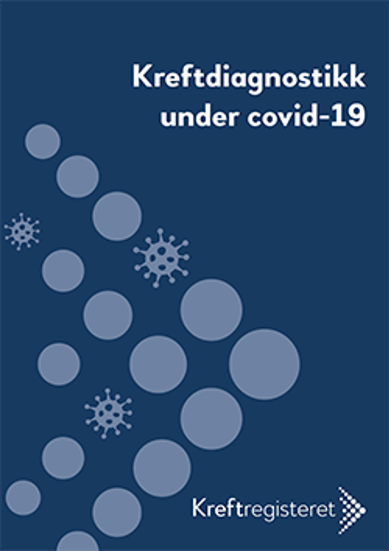 Bilde av forsiden til rapporten til Kreftdiagnostikk under covid-19