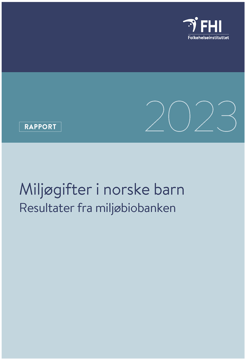 Forsiden til rapporten Miljøgifter i norske barn