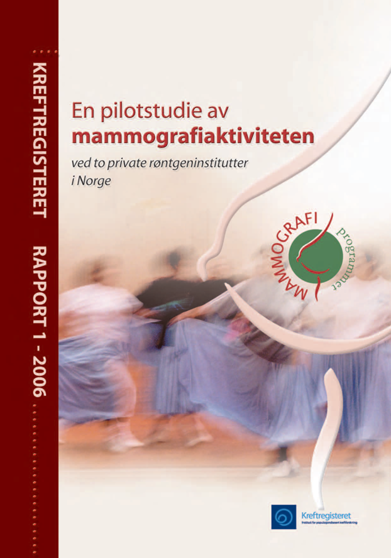 forside En pilotstudie av mammografiaktiviteten ved to private røntgeninstitutter i Norge