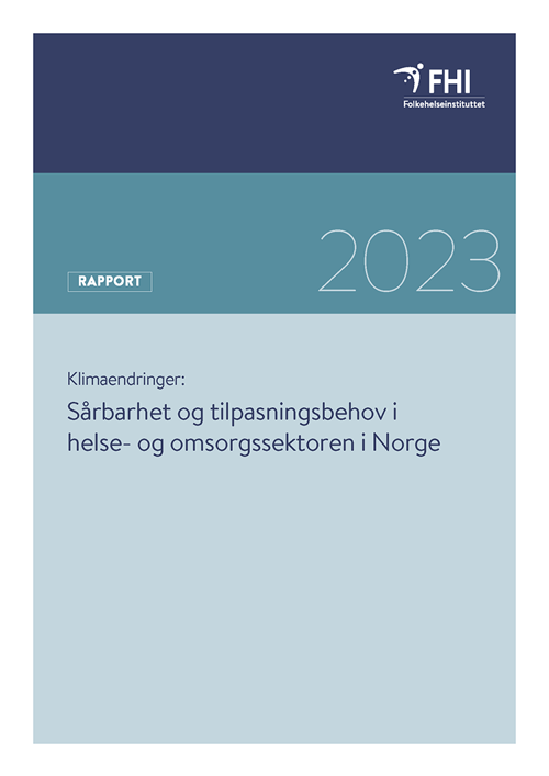 Forside_klimaendringer--sårbarhets-og-tilpasningsbehov-i-helse--og-omsorgssektoren-i-norge-rapport-2023.png