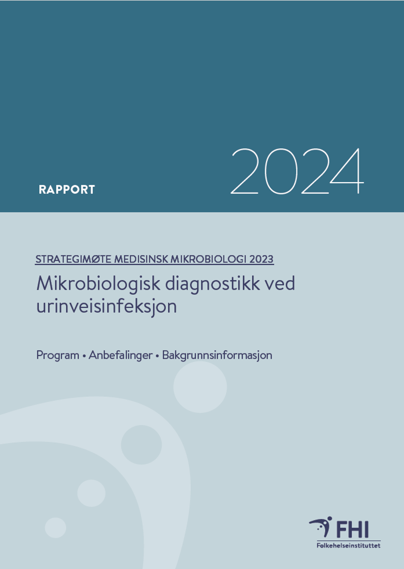 Bilde av forsiden av rapporten Mikrobiologisk diagnostikk ved urinveisinfeksjon
