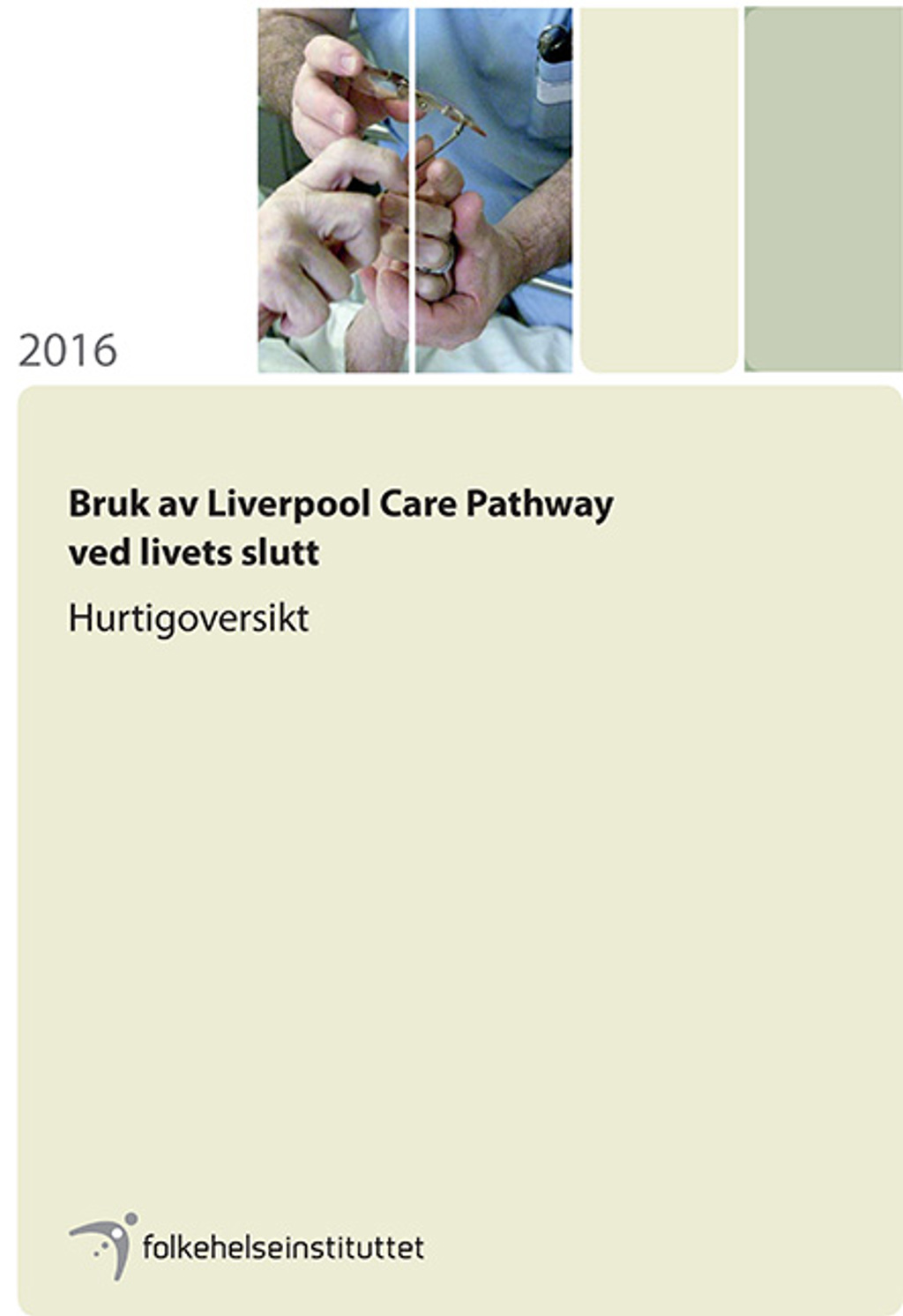 Use of Liverpool Care Pathway at the end of life - NIPH
