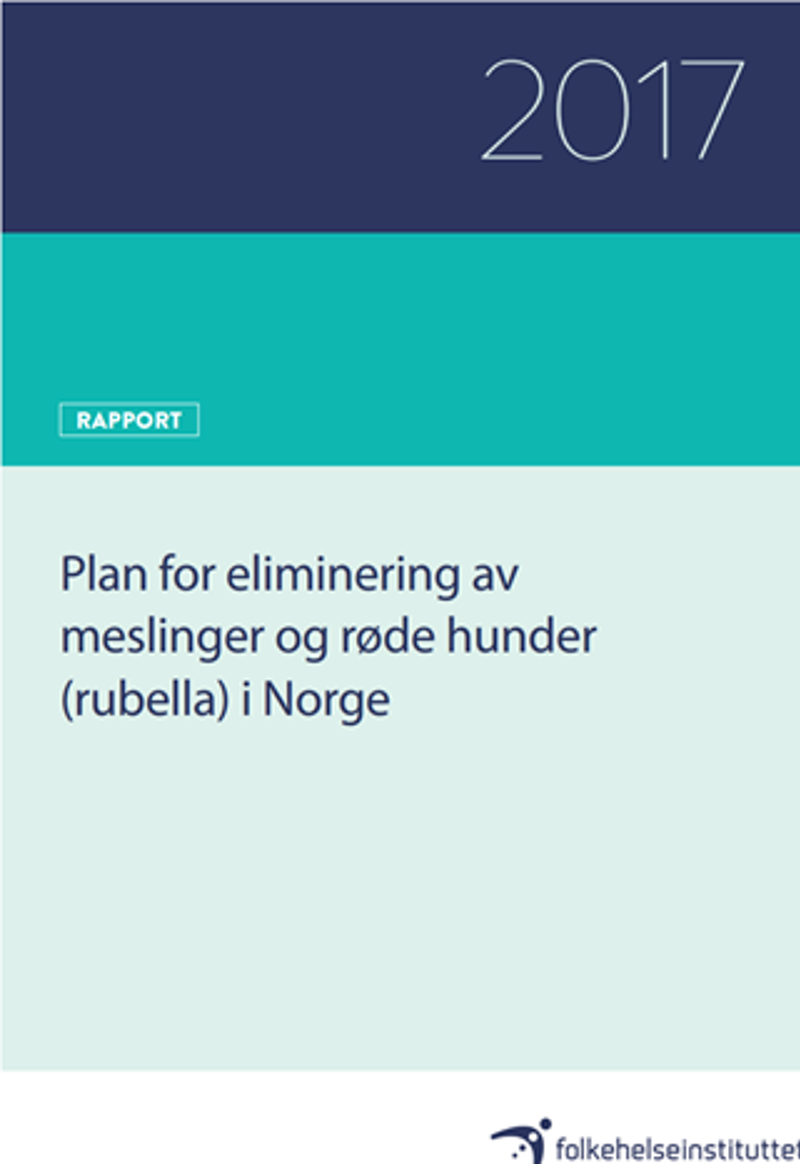 Plan for eliminering av meslinger og røde hunder (rubella) i Norge - FHI