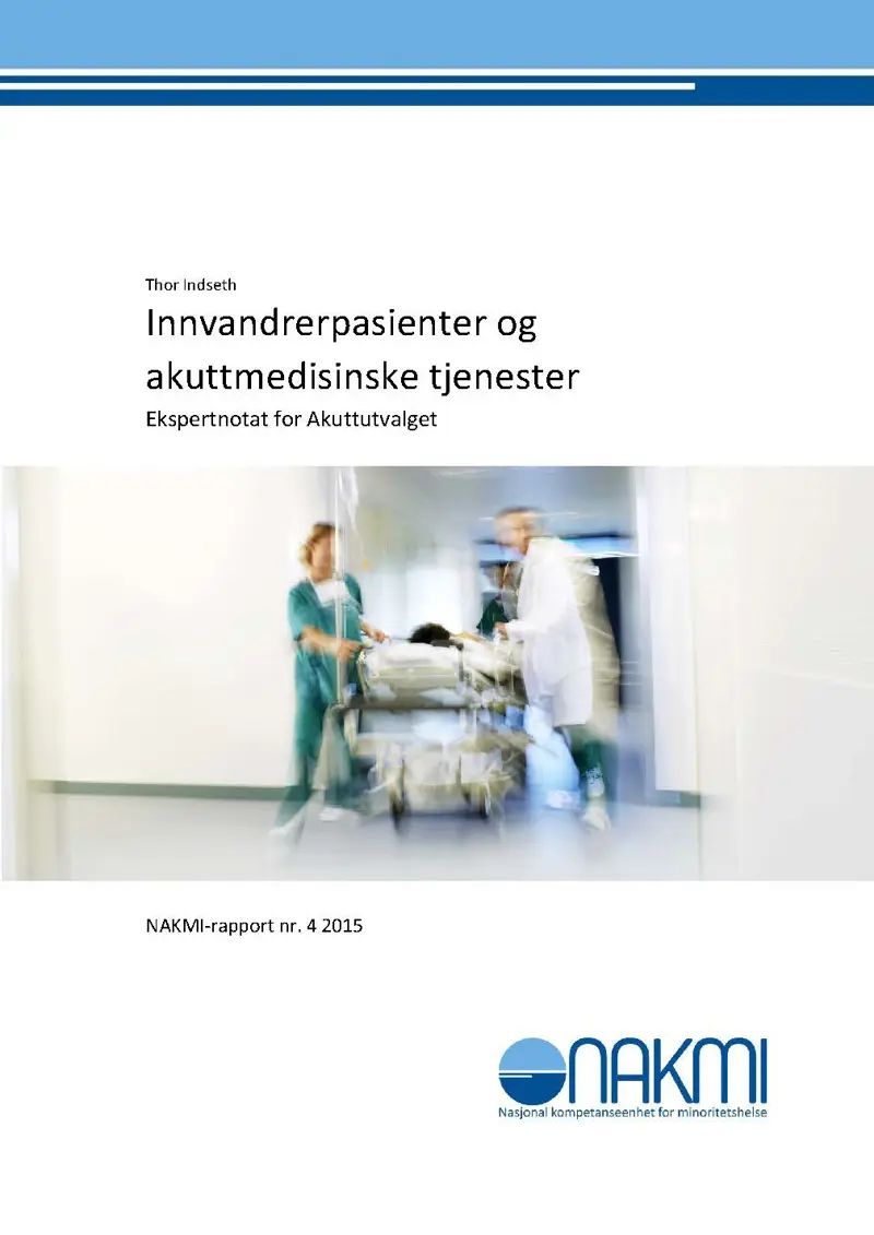 indseth-2015-innvandrerpasienter-og-akuttmedisinske-tjenester-ekpertnotat-for-akuttutvalget-nakmi-rapport-nr4_Side_01.jpg
